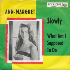 ANN MARGRET - Slowly / What am I supposed to do